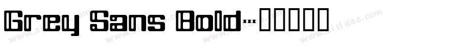 Grey Sans Bold字体转换